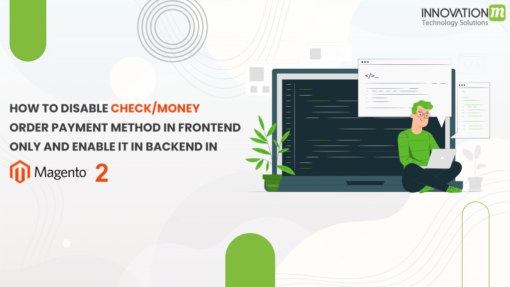 how-to-disable-the-check-money-order-payment-method-in-frontend-only