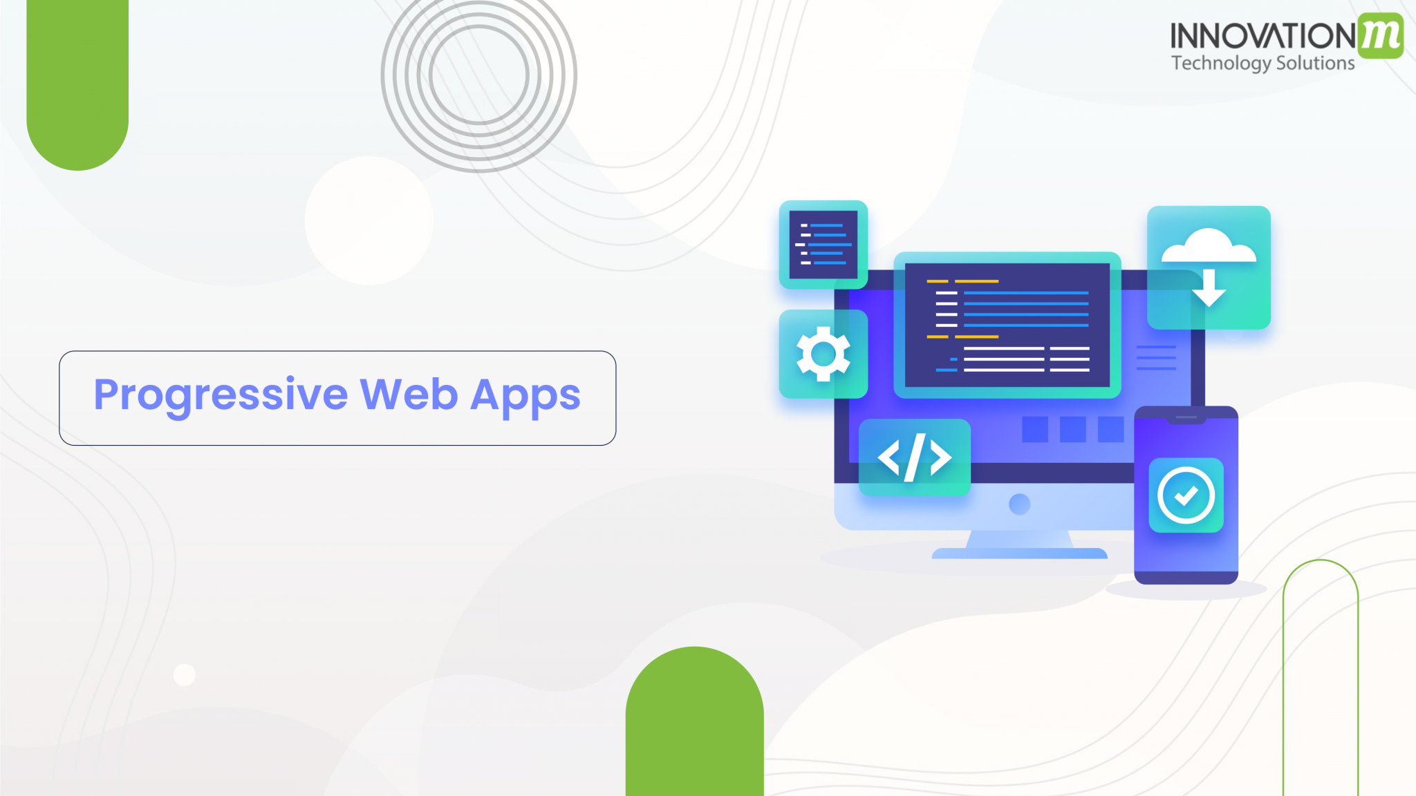 Progressive Web Apps - InnovationM Blog