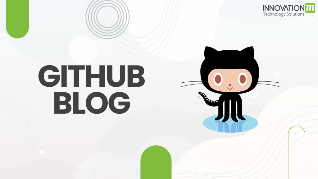 What is Github InnovationM Blog