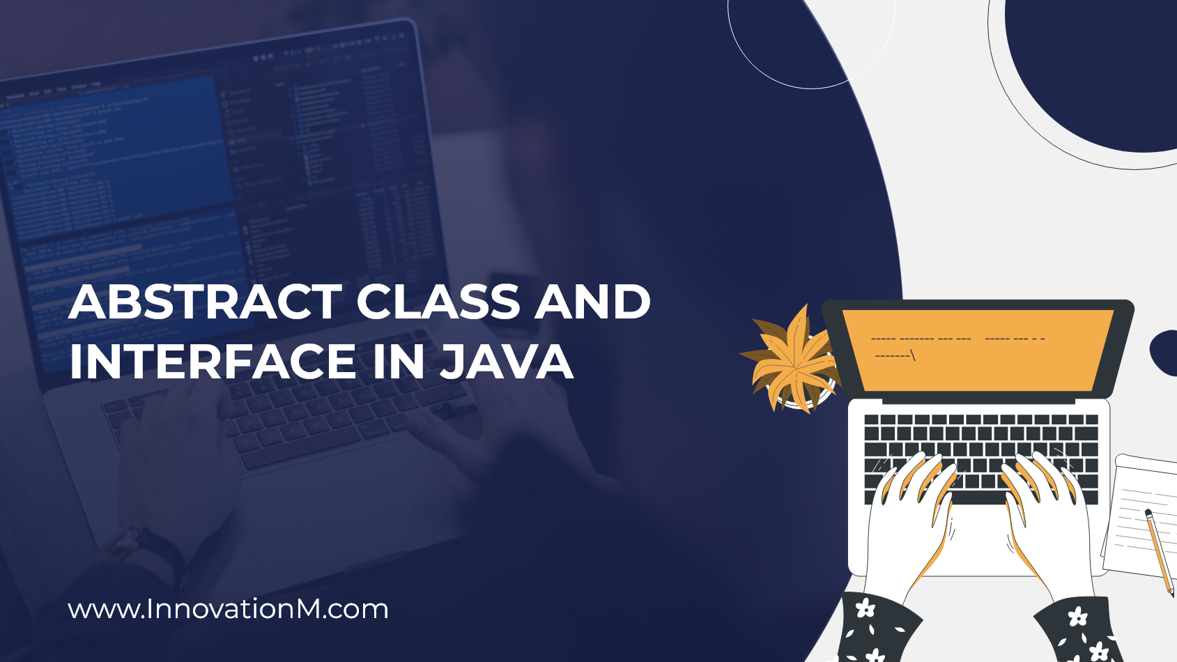 Abstract Class And Interface In Java - InnovationM Blog