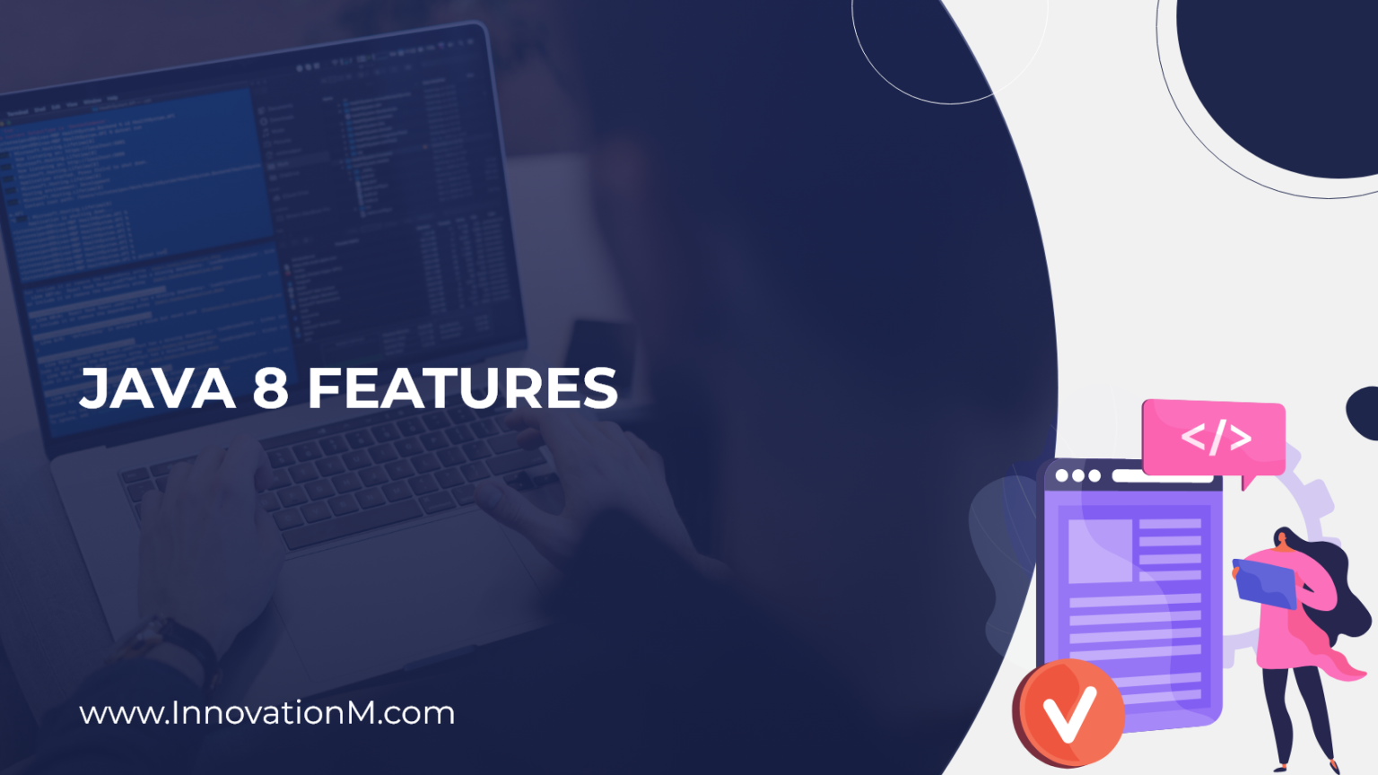 Java 8 Features - InnovationM Blog