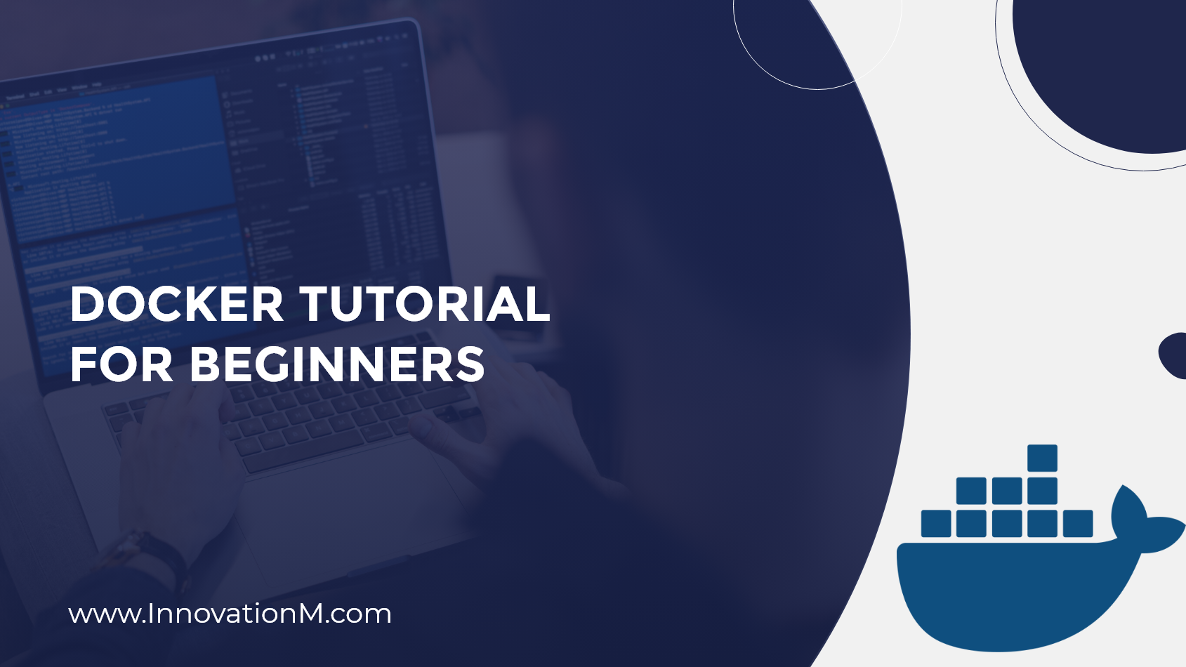 Docker Tutorial For Beginners - InnovationM Blog