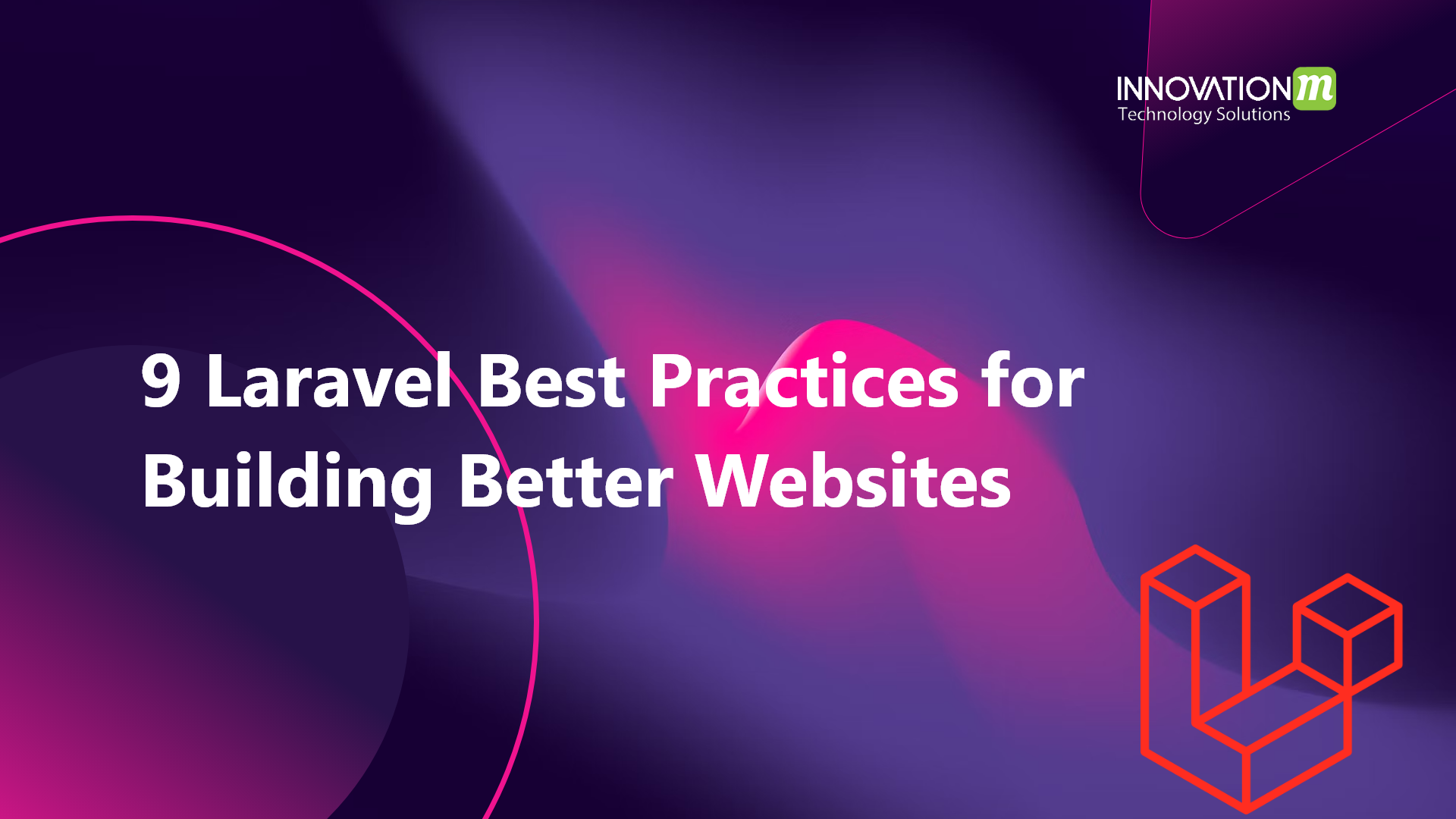 9-laravel-best-practices-for-building-better-websites-innovationm-blog