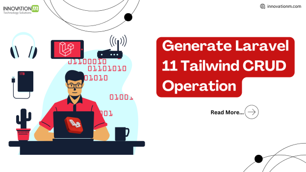 Generate Laravel 11 Tailwind CRUD Operation InnovationM