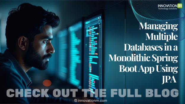 Managing Multiple Databases in a Monolithic Spring Boot App Using JPA: A Beginner’s Guide