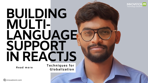 Building Multi-Language Support in ReactJS- Weekly Blog