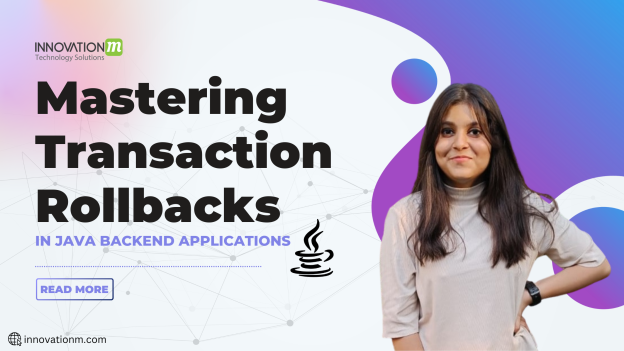 Mastering Transaction Rollbacks in Java Backend Applications